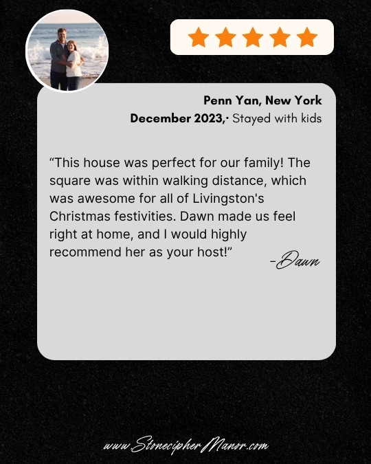 Stonecipher Manor testimonial reviews:short term rental 5 star 11