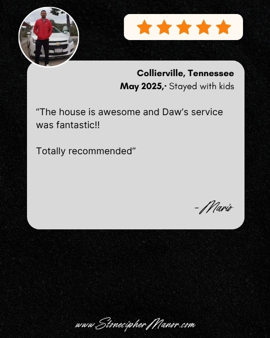 Stonecipher Manor testimonial reviews:short term rental 5 star 5